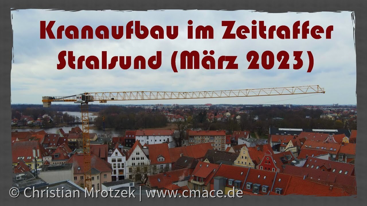 Kranaufbau im Zeitraffer | Stralsund März 2023 | GoPro | DJI